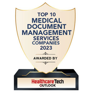 Top 10 Medical Document Management Services Companies – 2023