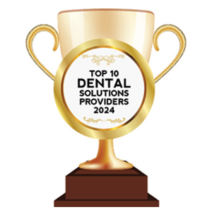 Top 10 Dental Solutions Providers - 2024
