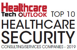 Top 10 Healthcare Security Consulting/Services Companies - 2019