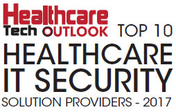 Top 10 Healthcare IT Security Solution Companies - 2017